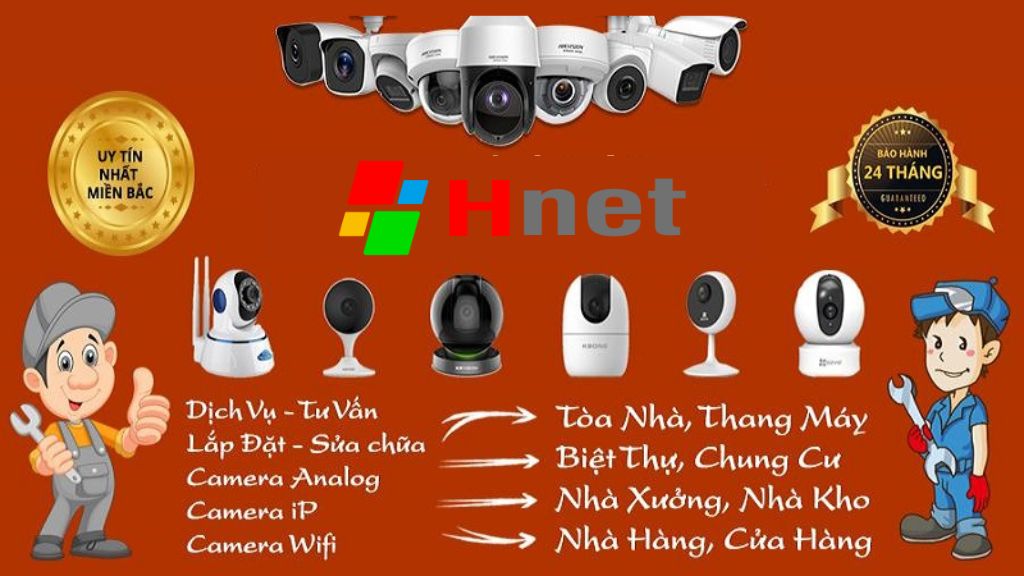 HNET.VN - Đơn vị cung cấp sản phẩm và dịch vụ lắp đặt camera không dây uy tín