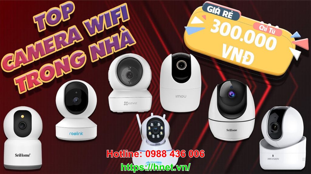TOP 6 camera WiFi lắp trong nhà nên mua nhất hiện nay