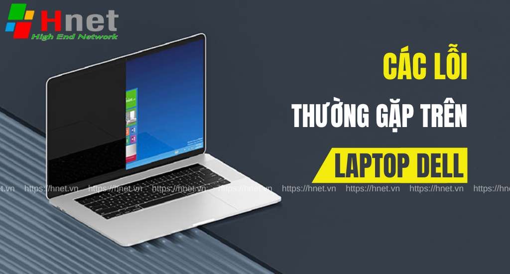 Các lỗi thường gặp trên Laptop Dell