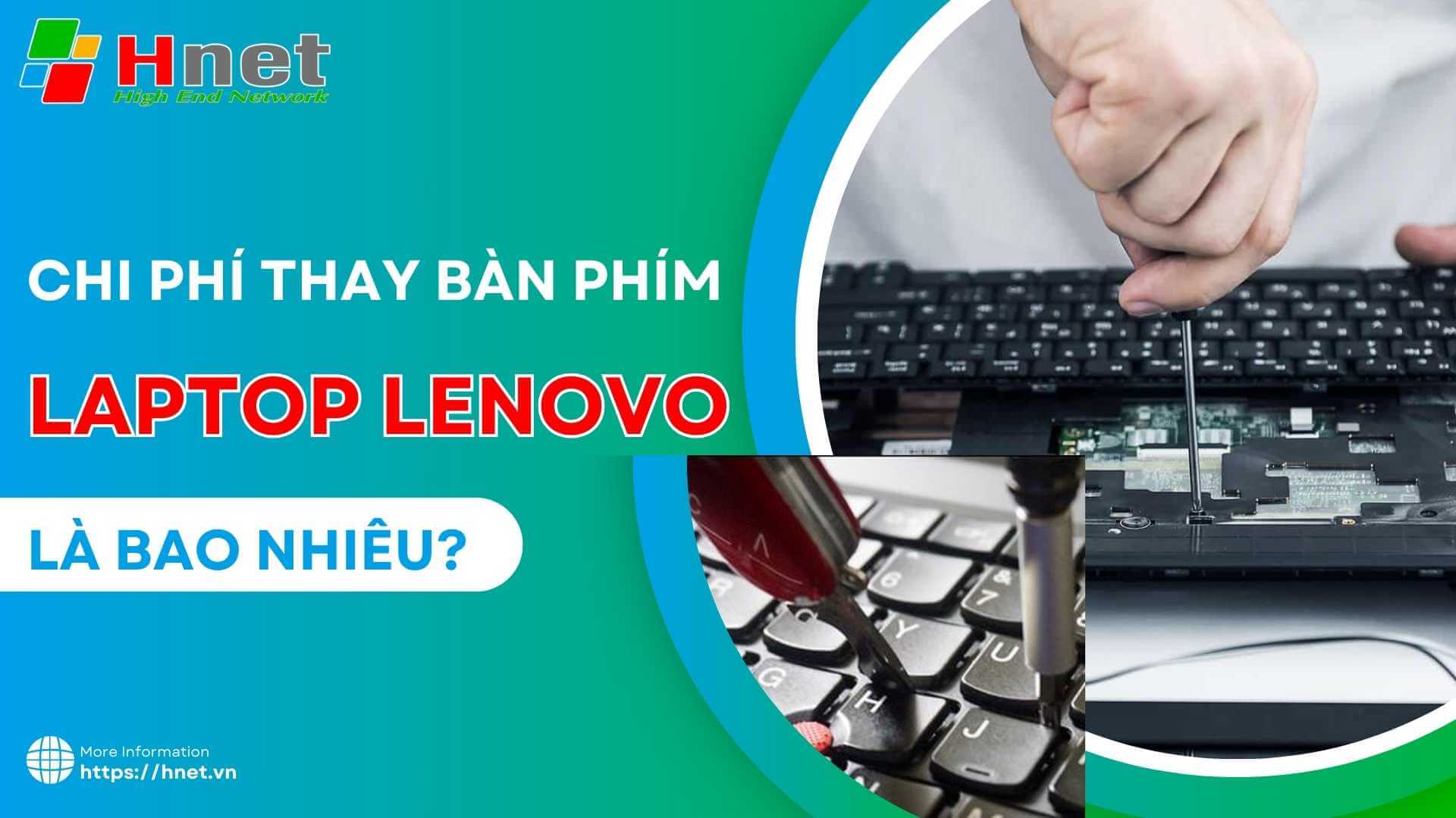 Chi phí thay bàn phím Laptop Lenovo