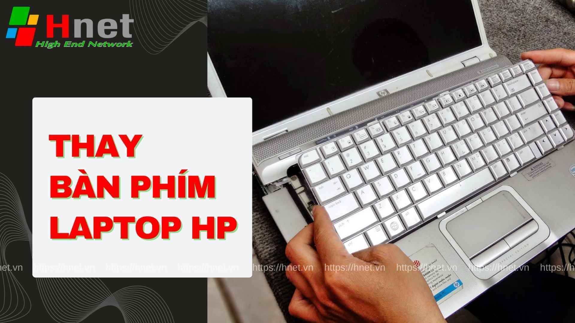 Nguyên nhân cần thay bàn phím laptop HP