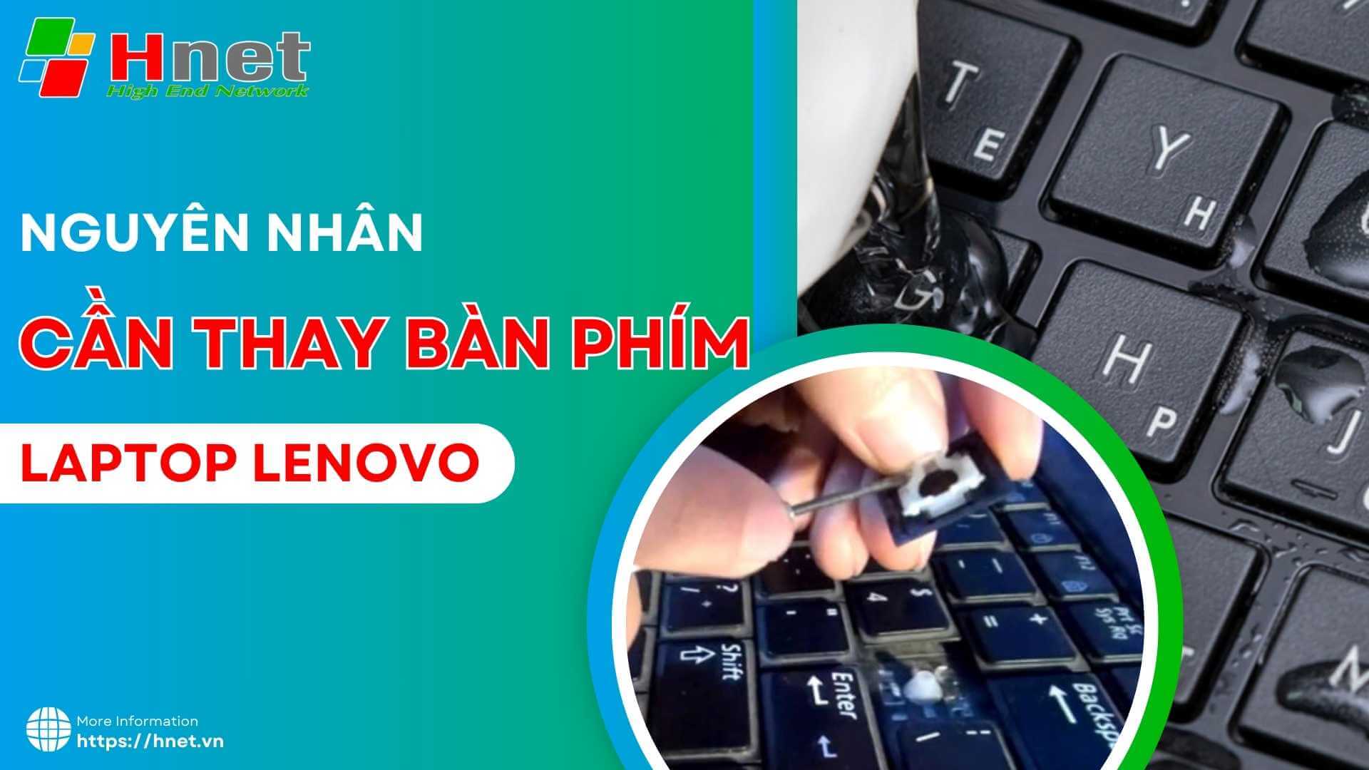 Nguyên nhân cho thấy cần thay bàn phím laptop Lenovo