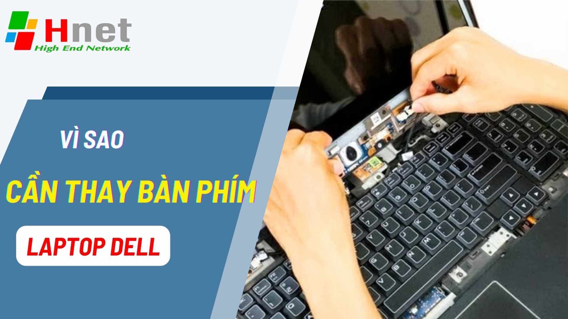 Vì sao bàn phím laptop Dell cần được thay