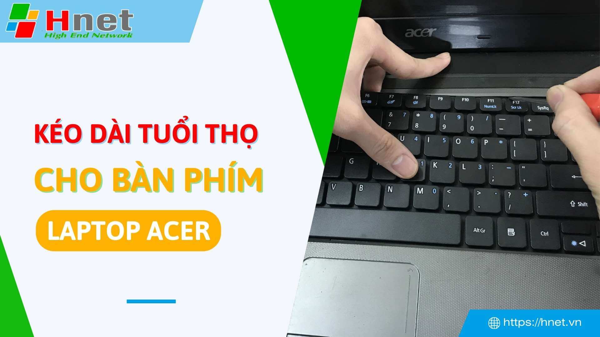 Cách để kéo dài tuổi thọ cho bàn phím Laptop Acer