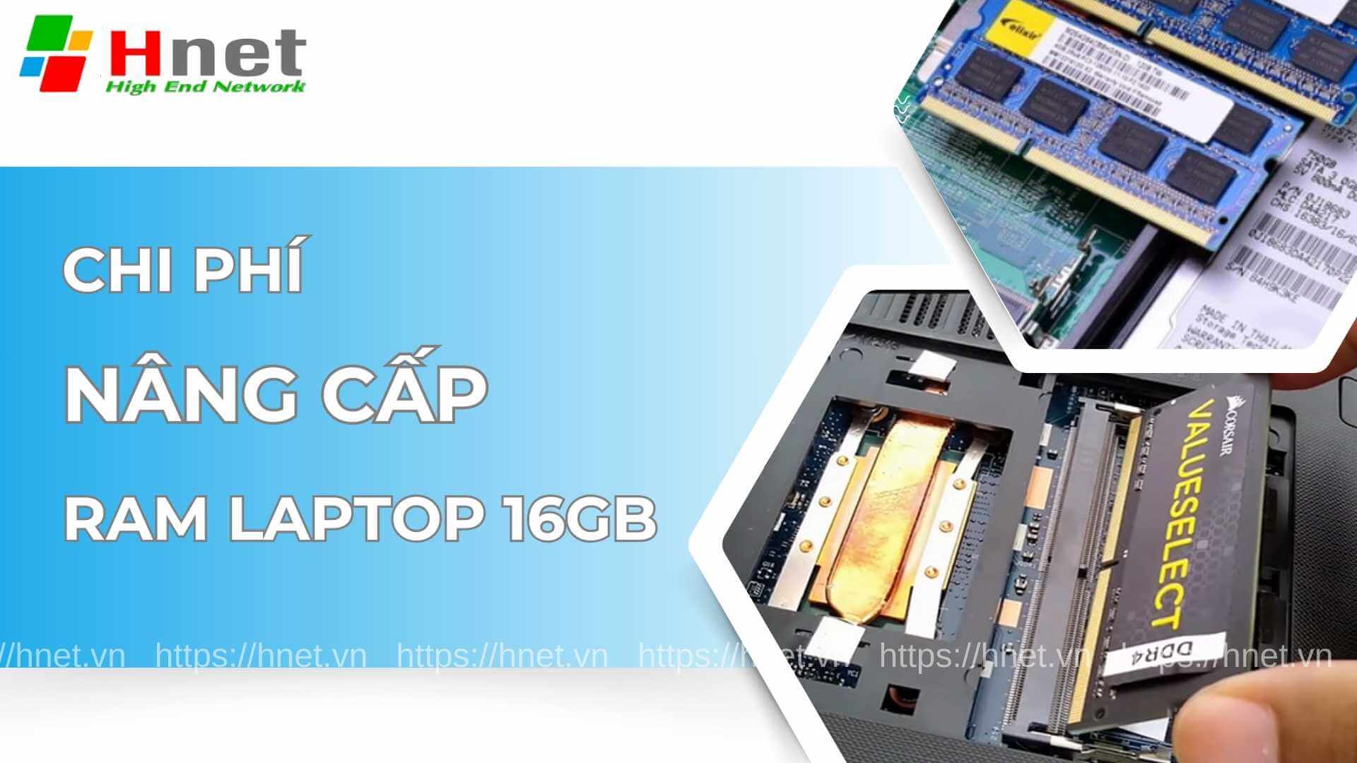 Chi phí nâng cấp RAM laptop 16GB