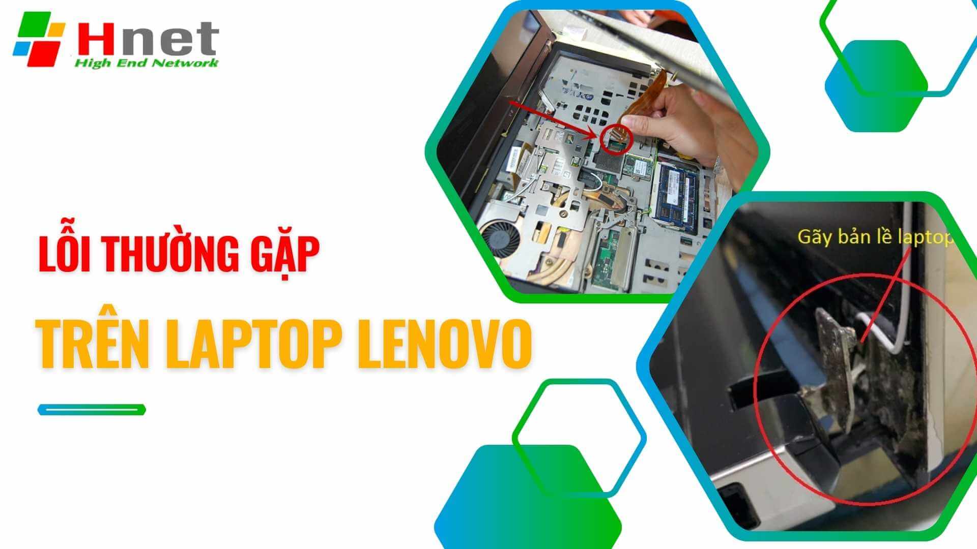 Một số lỗi thường gặp trên laptop Lenovo