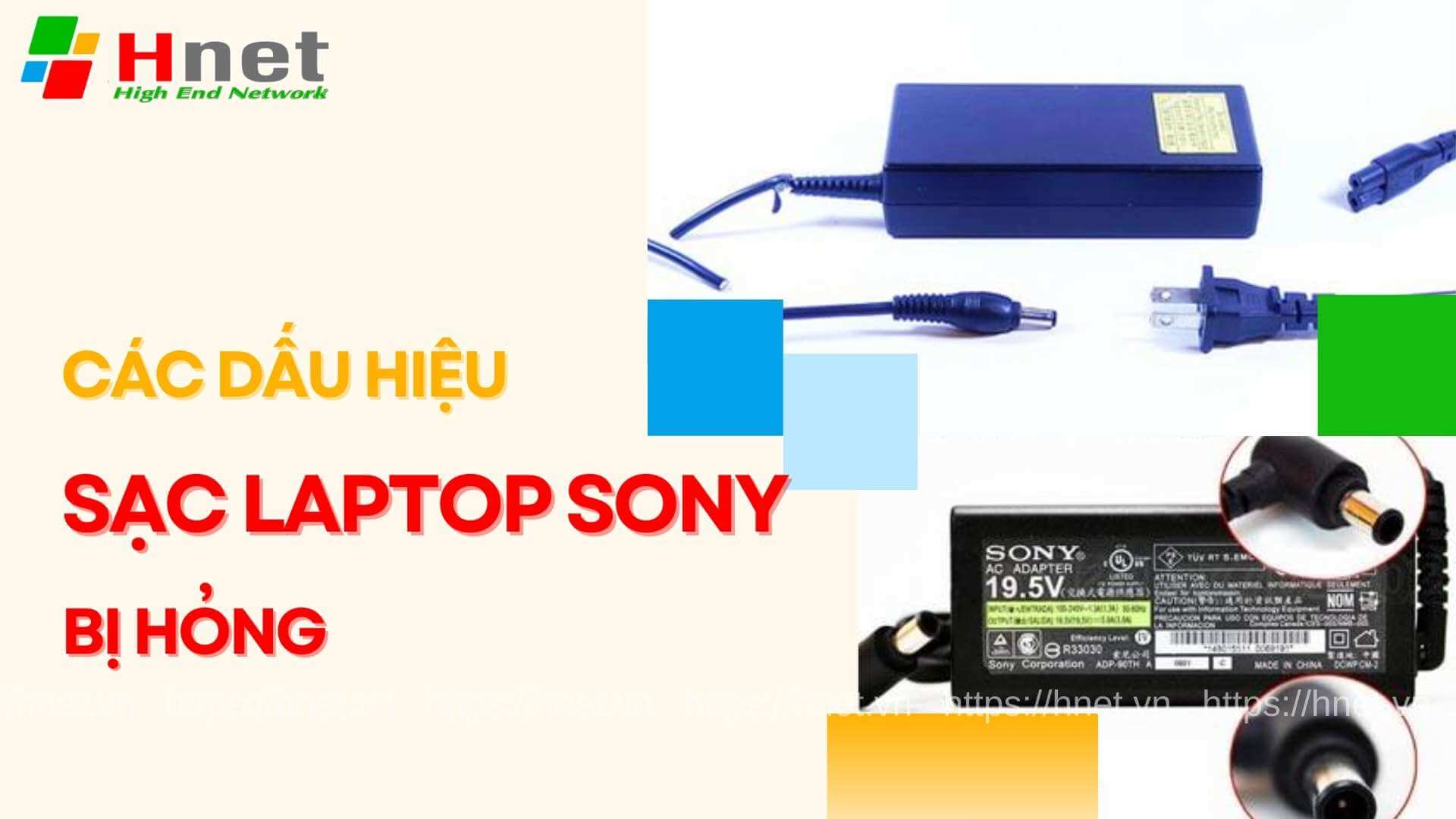 Nguyên nhân và dấu hiệu sạc Laptop Sony bị hỏng