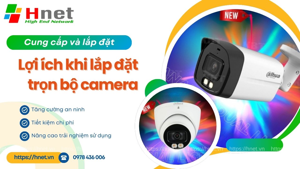 Một số lợi ích khi lắp đặt trọn bộ camera giám sát