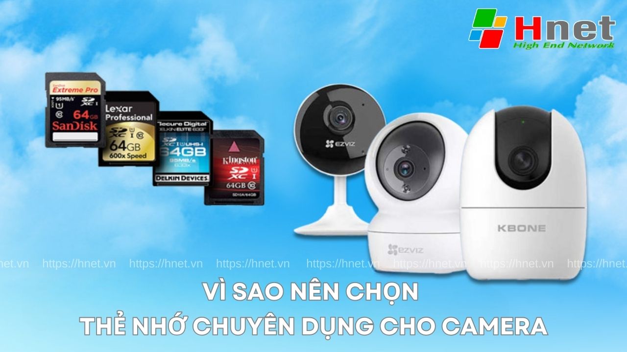 Nguyên nhân nên chọn thẻ nhớ chuyên dụng cho Camera