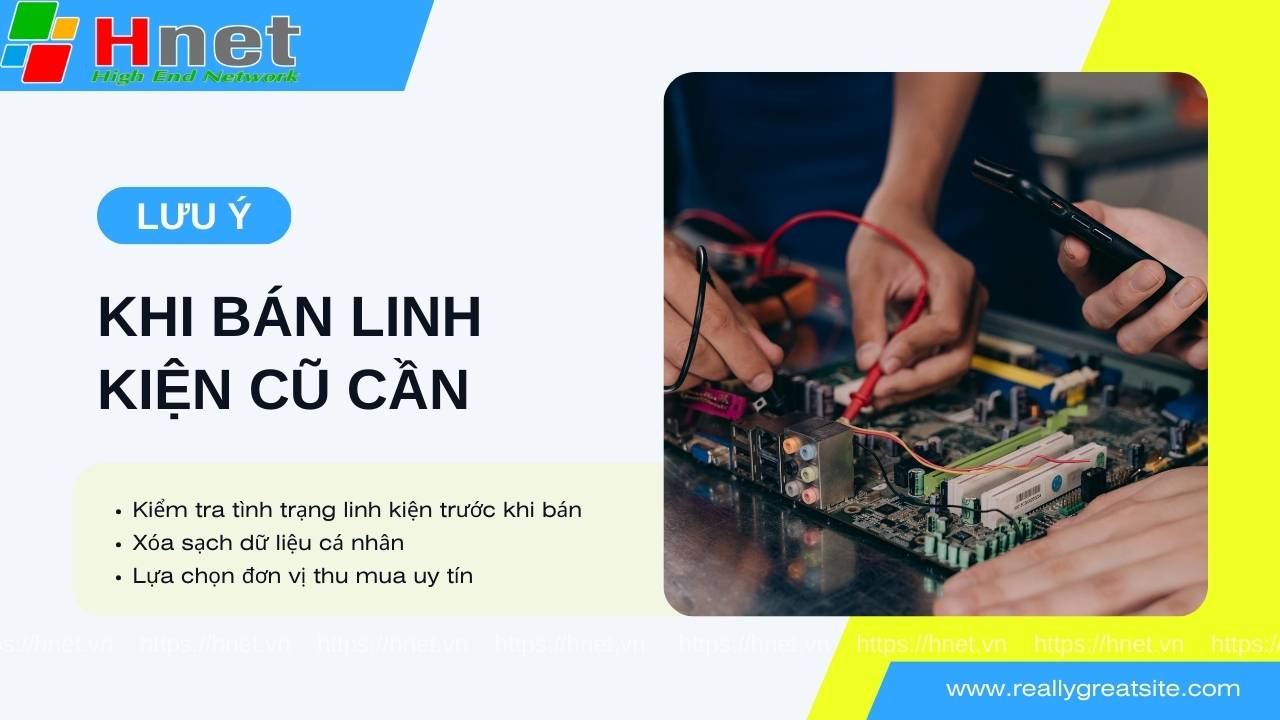 Một số vấn đề cần lưu ý khi bán linh kiện laptop cũ